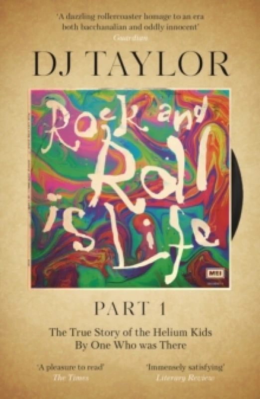 Image of Rock and Roll is Life: Part I : The True Story of the Helium Kids by One who was there Paperback / softback