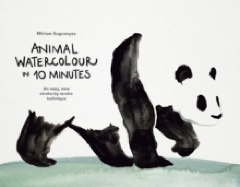 Image of Animal Watercolour in 10 Minutes : An easy, new stroke-by-stroke technique Paperback / softback
