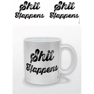 Image of Shit Happens Mug