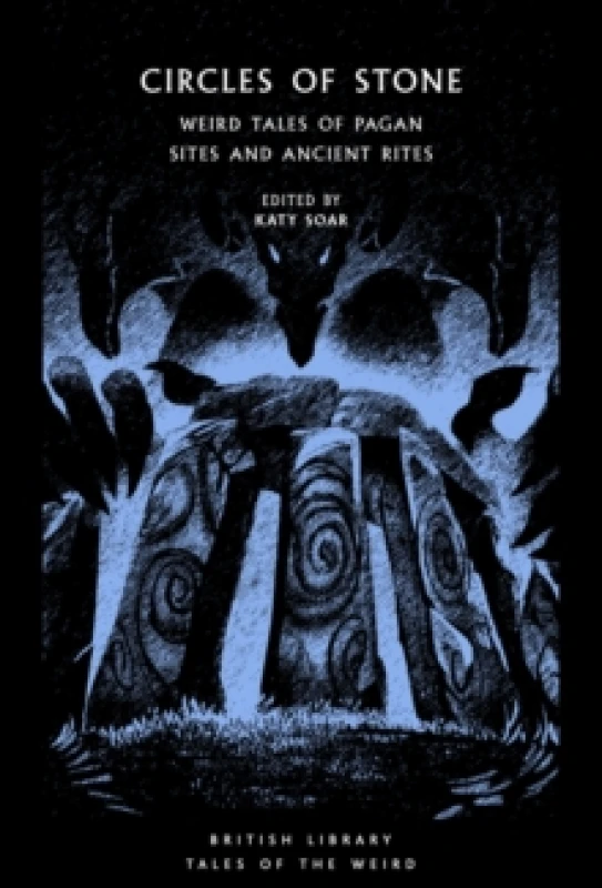 Image of circles of stone weird tales of pagan sites and ancient rites 9780712354592