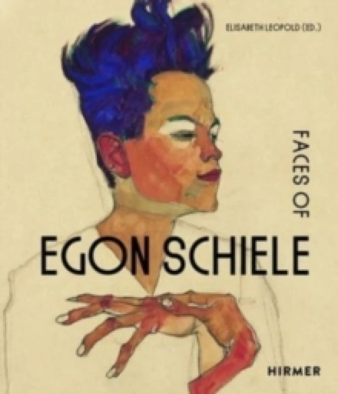 Image of The Faces of Egon Schiele : Self Portraits Hardback