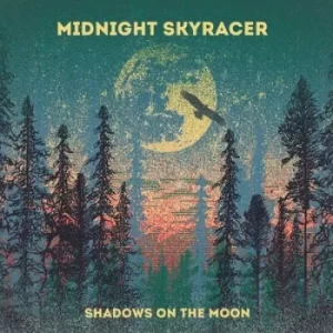 Image of Shadows On the Moon by Midnight Skyracer CD Album