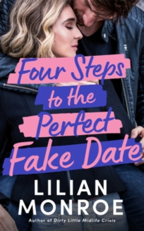 Image of Four Steps to the Perfect Fake Date Paperback / softback