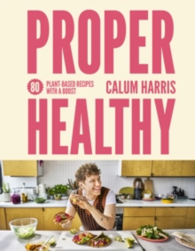 Image of Proper Healthy. Hardback. By Calum Harris Books