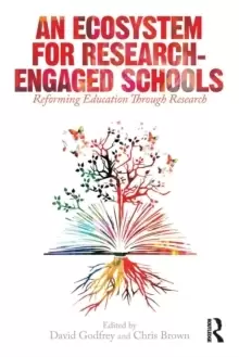 Image of An Ecosystem for Research-Engaged Schools : Reforming Education Through Research