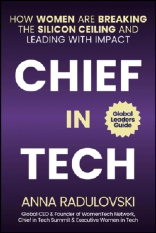 Image of Chief in Tech : How Women are Breaking the Silicon Ceiling and Leading with Impact Hardback