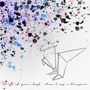 Image of 70cm3 of your chest - When I Was a Dinosaur Vinyl