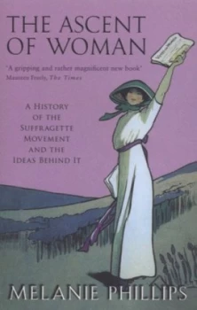 Image of The Ascent of Woman by Melanie Phillips Paperback