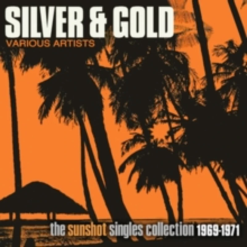 Image of Silver & Gold: The Sunshot Records Collection 1969-1971 CD / Album
