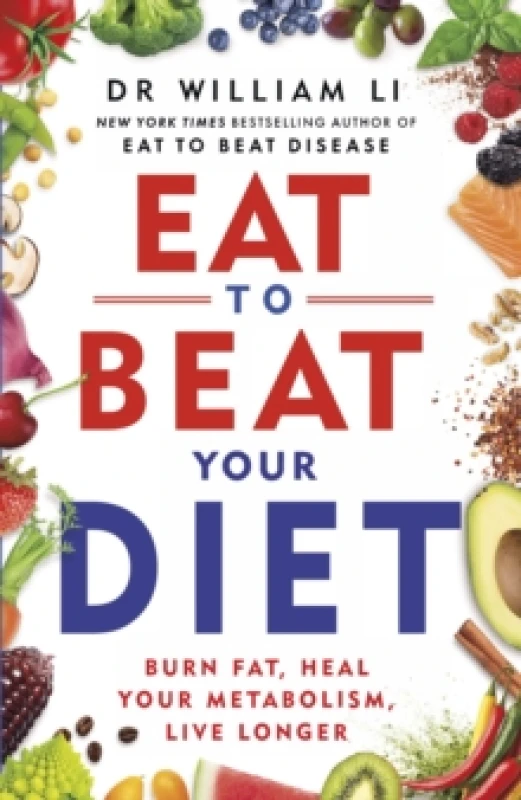 Image of Eat to Beat Your Diet : Burn fat, heal your metabolism, live longer Paperback / softback