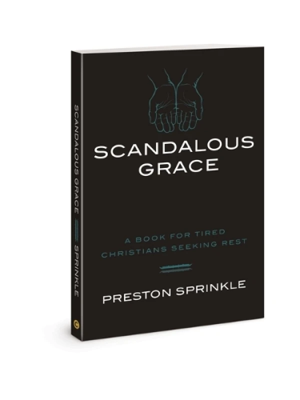 Image of Scandalous Grace. Paperback. By Preston Sprinkle Books