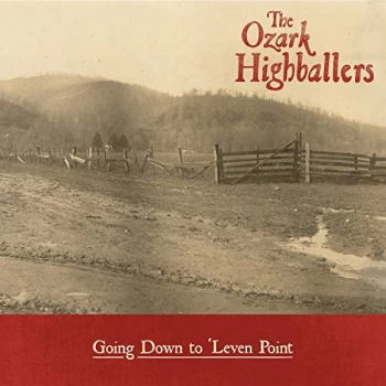 Image of The Ozark Highballers - Going Down to 'Levan Point CD