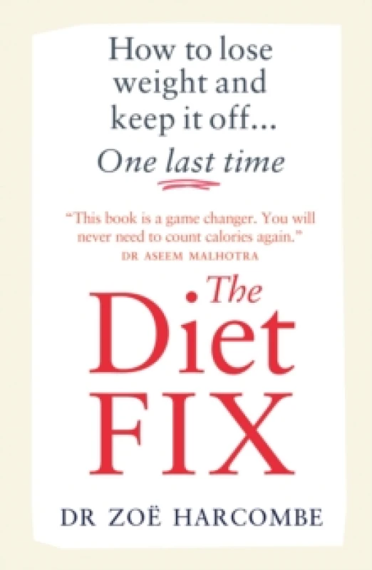 Image of The Diet Fix : How to lose weight and keep it off... one last time Paperback / softback