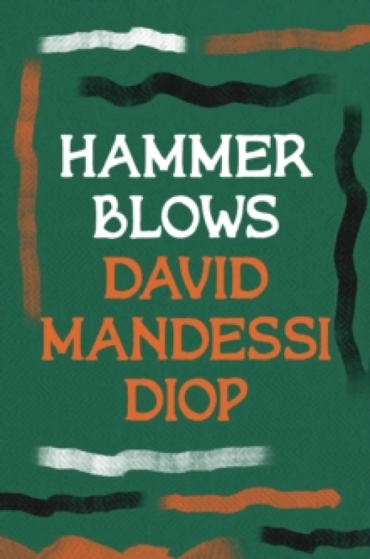 Image of Hammer Blows. Paperback. By David Diop Books