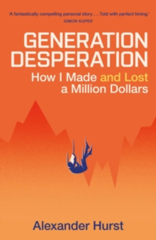 Image of Generation Desperation : The must-read memoir of trading your way to a million dollars via Robinhood and WallStreetBets Hardback