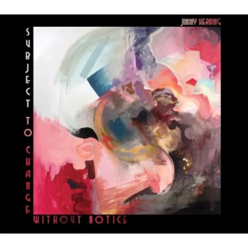 Image of Jimmy Herring - Subject to Change Without Notice CD