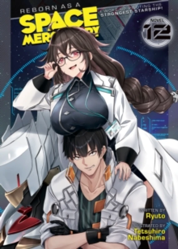 Image of Reborn as a Space Mercenary: I Woke Up Piloting the Strongest Starship! (Light Novel) Vol. 12 Paperback / softback