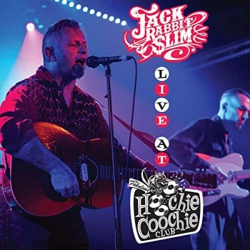 Image of Jack Rabbit Slim - Live at the Hoochie Coochie Club CD