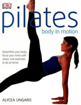 Image of Pilates Body in Motion by Alycea Ungaro Paperback