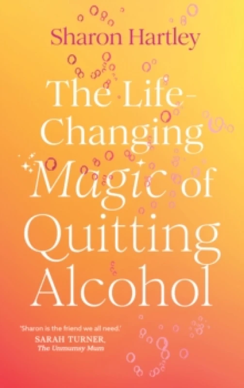Image of The Life-Changing Magic of Quitting Alcohol Paperback / softback
