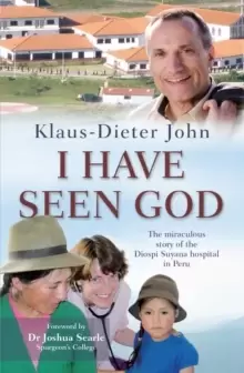 Image of I Have Seen God : The miraculous story of the Diospi Suyana Hospital in Peru