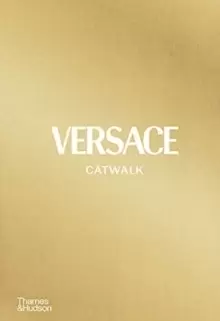 Image of Versace Catwalk : The Complete Collections