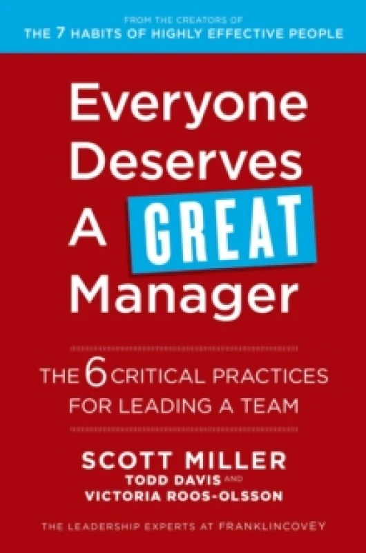 Image of Everyone Deserves a Great Manager : The 6 Critical Practices for Leading a Team Paperback / softback