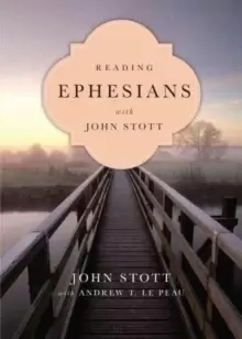 Image of Reading Ephesians with John Stott : 11 Weeks for Individuals or Groups