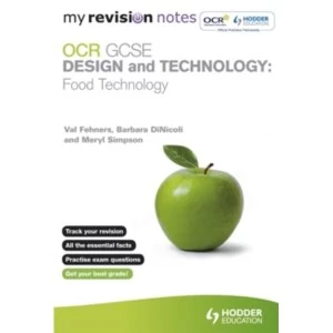 Image of My Revision Notes: OCR GCSE Design and Technology: Food Technology by Barbara Dinicoli, Meryl Simpson, Val Fehners...