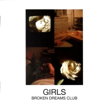 Image of Girls - Broken Dreams Club CD