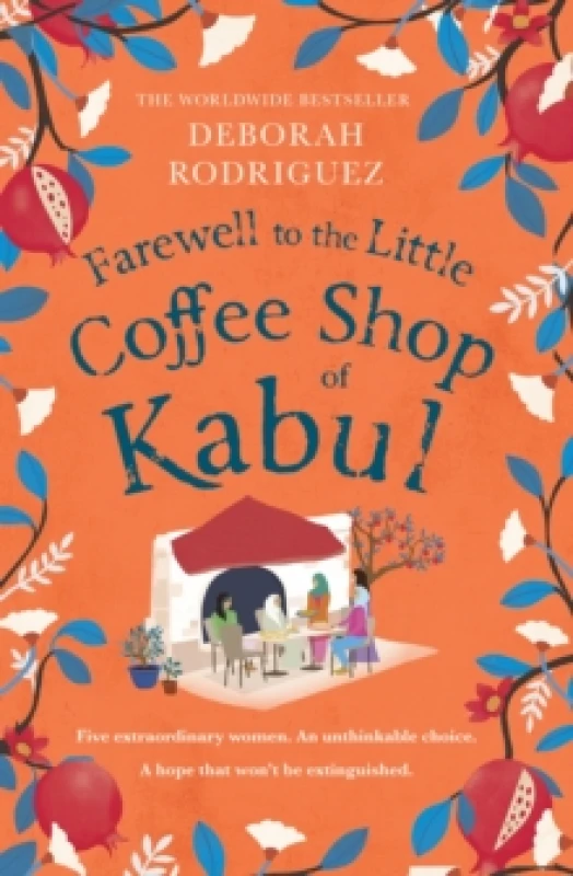 Image of Farewell to The Little Coffee Shop of Kabul : the unmissable final instalment in the internationally bestselling series Hardback