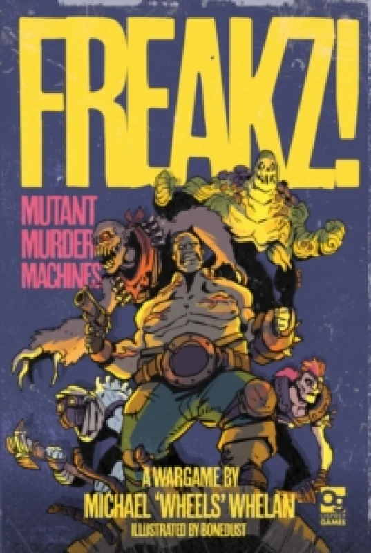 Image of FREAKZ! : Mutant Murder Machines Hardback
