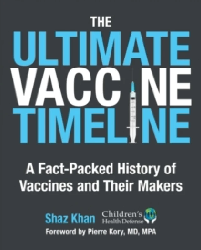Image of The Ultimate Vaccine Timeline : A Fact-Packed History of Vaccines and Their Makers Hardback