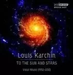 Image of Louis Karchin: To the Sun & Stars (Music CD)