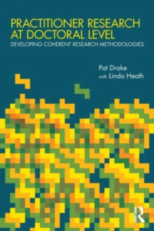 Image of Practitioner Research at Doctoral Level : Developing Coherent Research Methodologies Paperback / softback