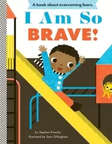 Image of I Am So Brave!