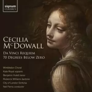Image of Cecilia McDowall Da Vinci Requiem/70 Degrees Below Zero by Cecilia McDowall CD Album