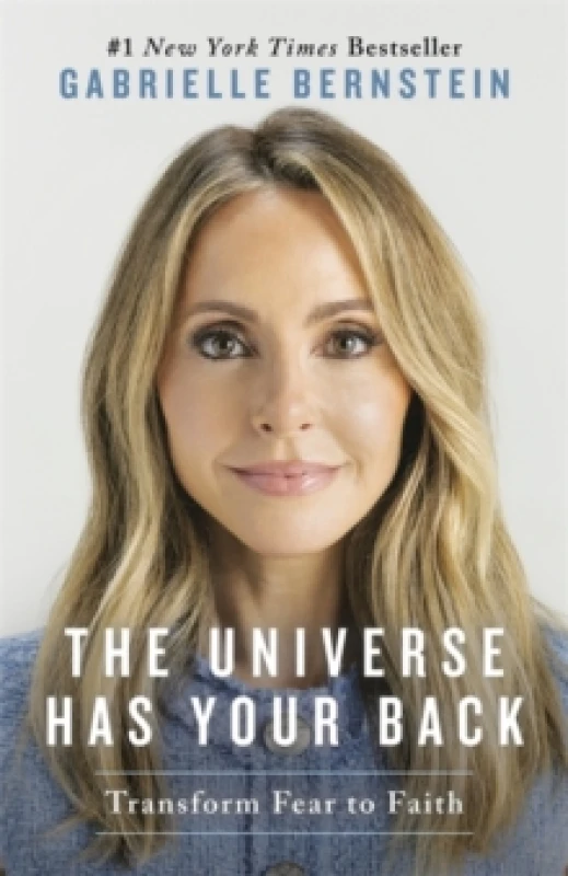 Image of The Universe Has Your Back : Transform Fear to Faith Paperback / softback