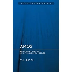 Image of Amos: An Ordinary Man with an Extraordinary Message by T. J. Betts (Paperback, 2011)
