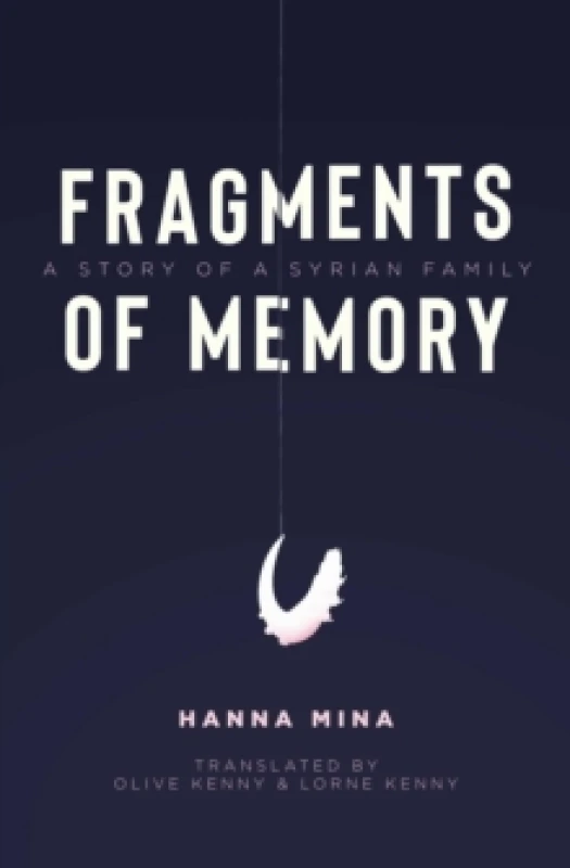 Image of Fragments Of Memory : A Story of a Syrian Family Paperback / softback