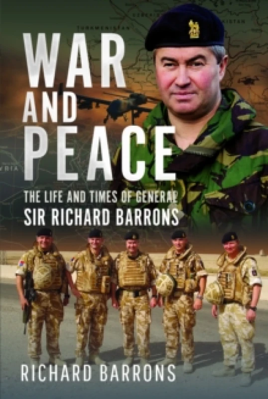 Image of War and Peace : The Life and Times of General Sir Richard Barrons Hardback