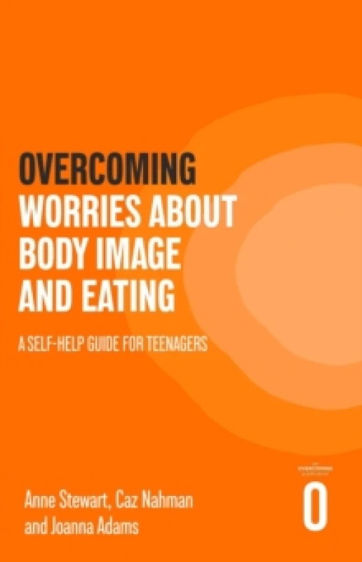 Image of Overcoming Worries About Body Image and Eating : A Self-help Guide for Teenagers Paperback / softback