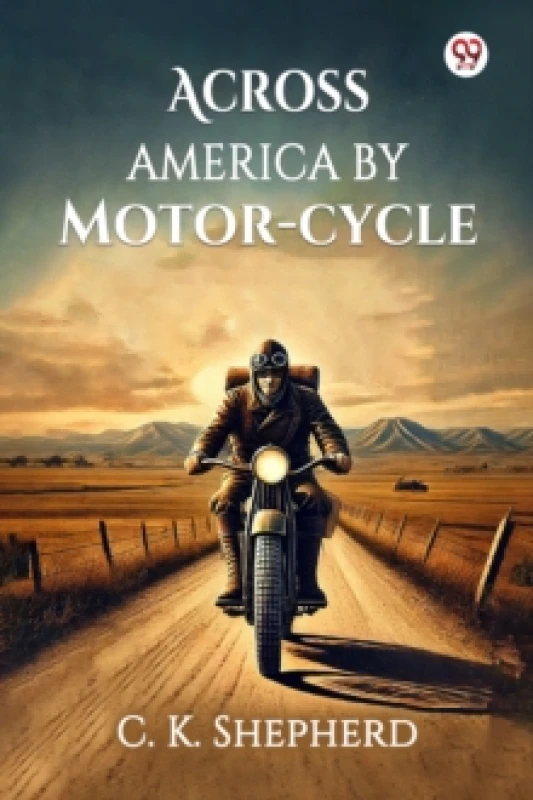 Image of Across America by Motor-cycle (Edition1) Paperback / softback