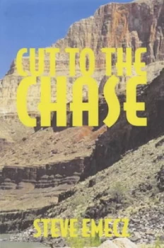 Image of Cut to the Chase by Steve Emecz Book