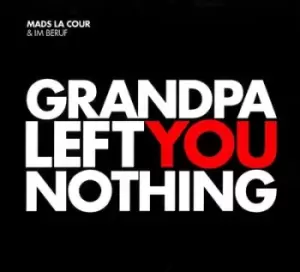 Image of Grandpa Left You Nothing by Mads la Cour & Im Beruf CD Album