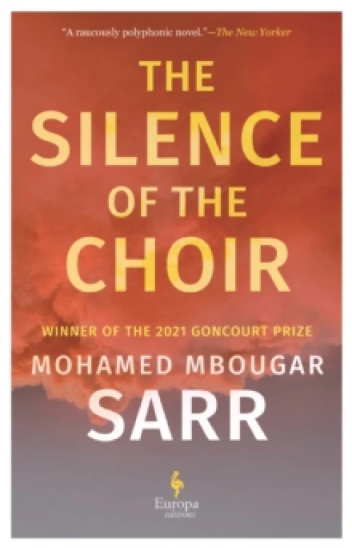 Image of The Silence of the Choir : by Goncourt Prize winning author Paperback / softback