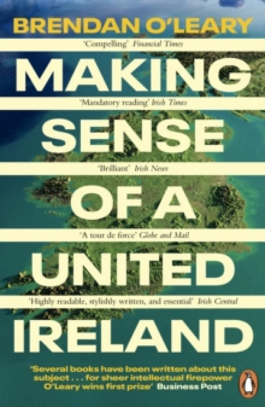 Image of Making Sense of a United Ireland. Paperback. By Brendan OLeary Books