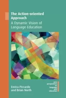 Image of The Action-oriented Approach : A Dynamic Vision of Language Education
