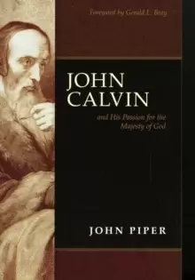 Image of John Calvin and his passion for the majesty of God