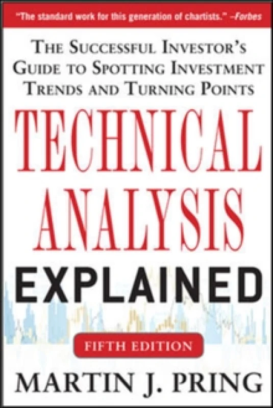 Image of Technical Analysis Explained, Fifth Edition: The Successful Investor's Guide to Spotting Investment Trends and Turning Points Paperback / softback